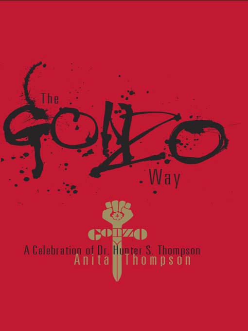 Title details for The Gonzo Way by Anita Thompson - Available